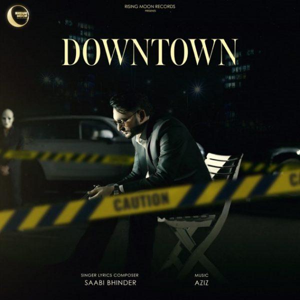 Downtown Saabi Bhinder Mp3 Song Download Djjohal